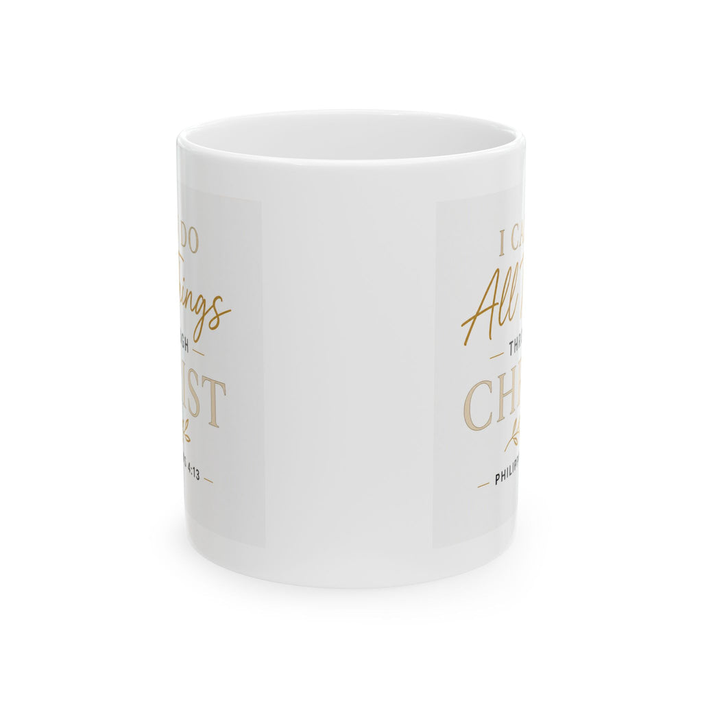 Ceramic Mug — "All Things Are Possible Through Christ" Inspirational Coffee Mug