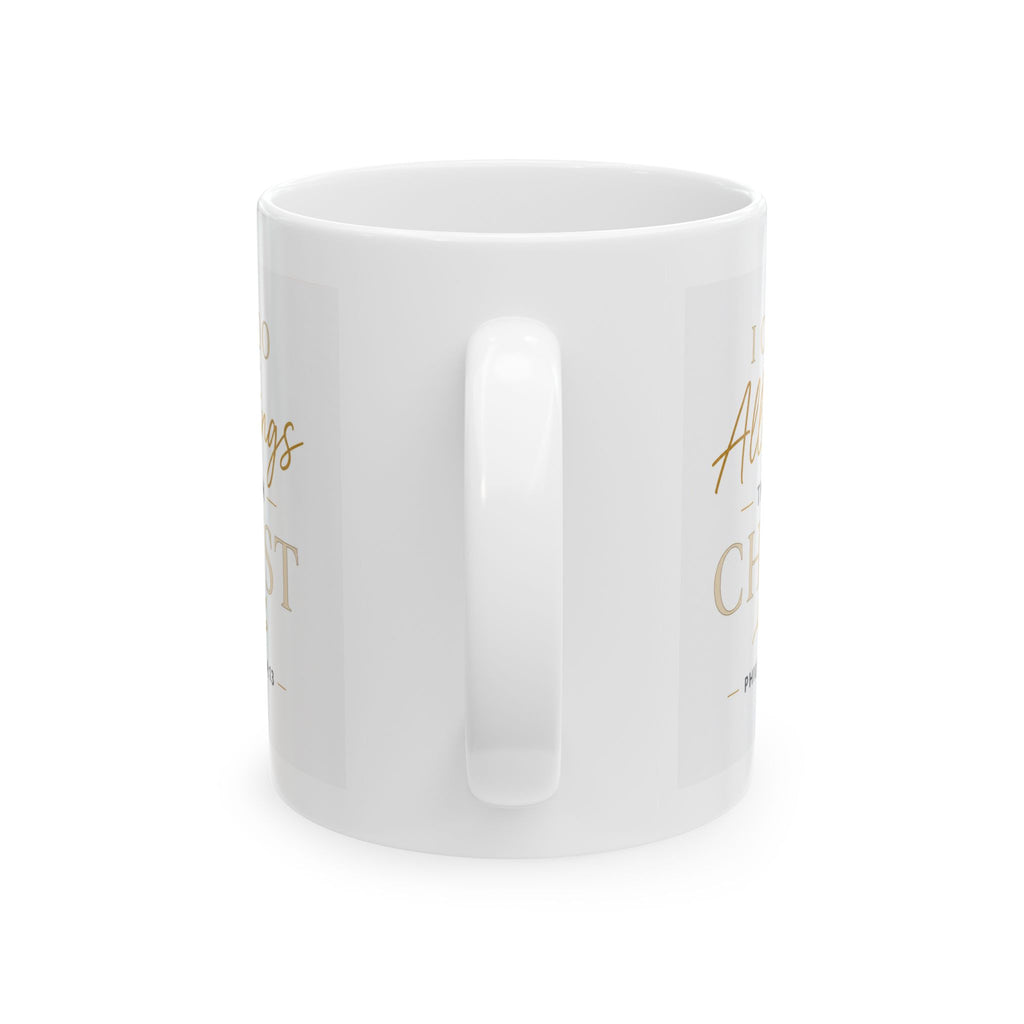 Ceramic Mug — "All Things Are Possible Through Christ" Inspirational Coffee Mug